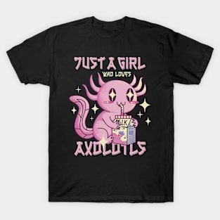 Just A Girl Who Loves Axolotls T-Shirt